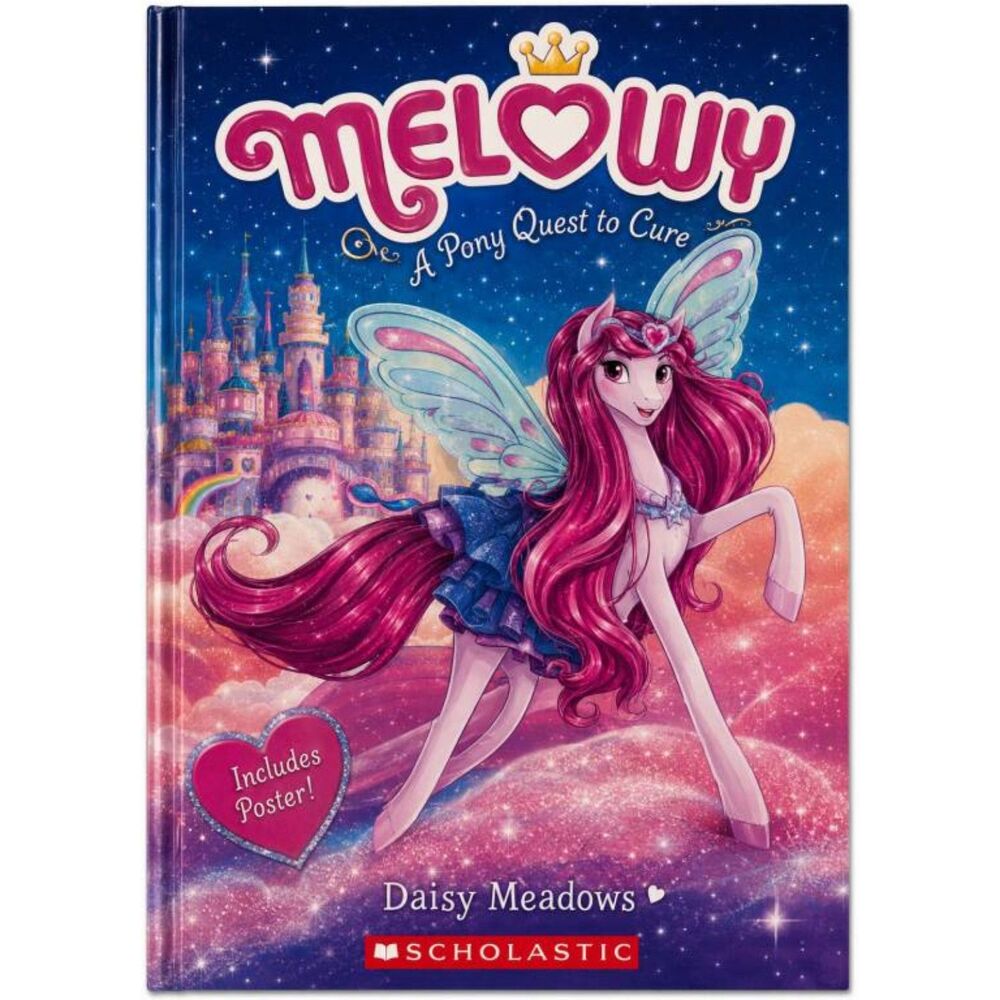 Melowy: A Pony Quest to Cure by Daisy Meadows Hardcover Scholastic